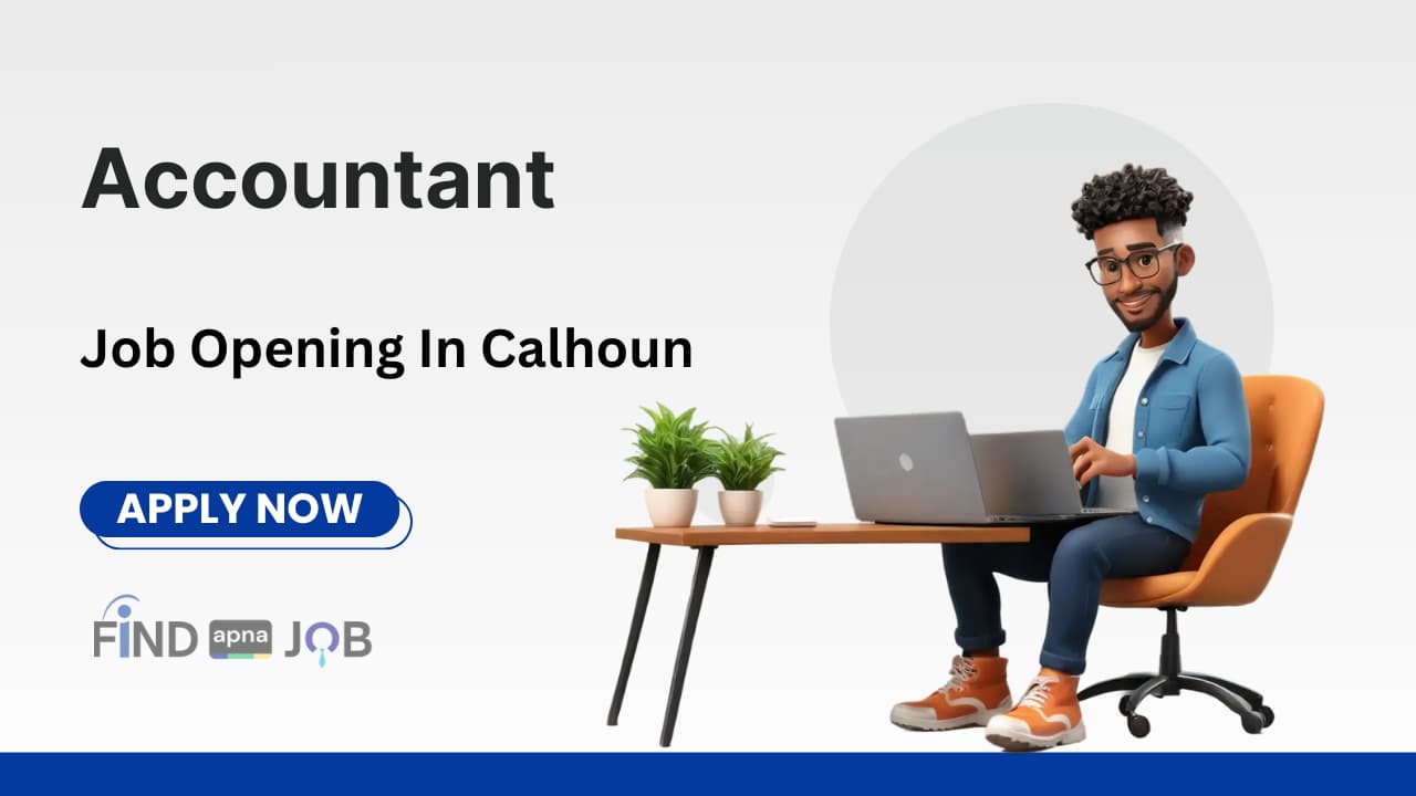 Accountant Job Opportunity In Calhoun