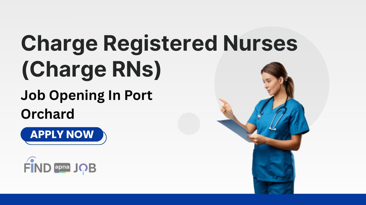 Charge Registered Nurses (Charge RNs) Job