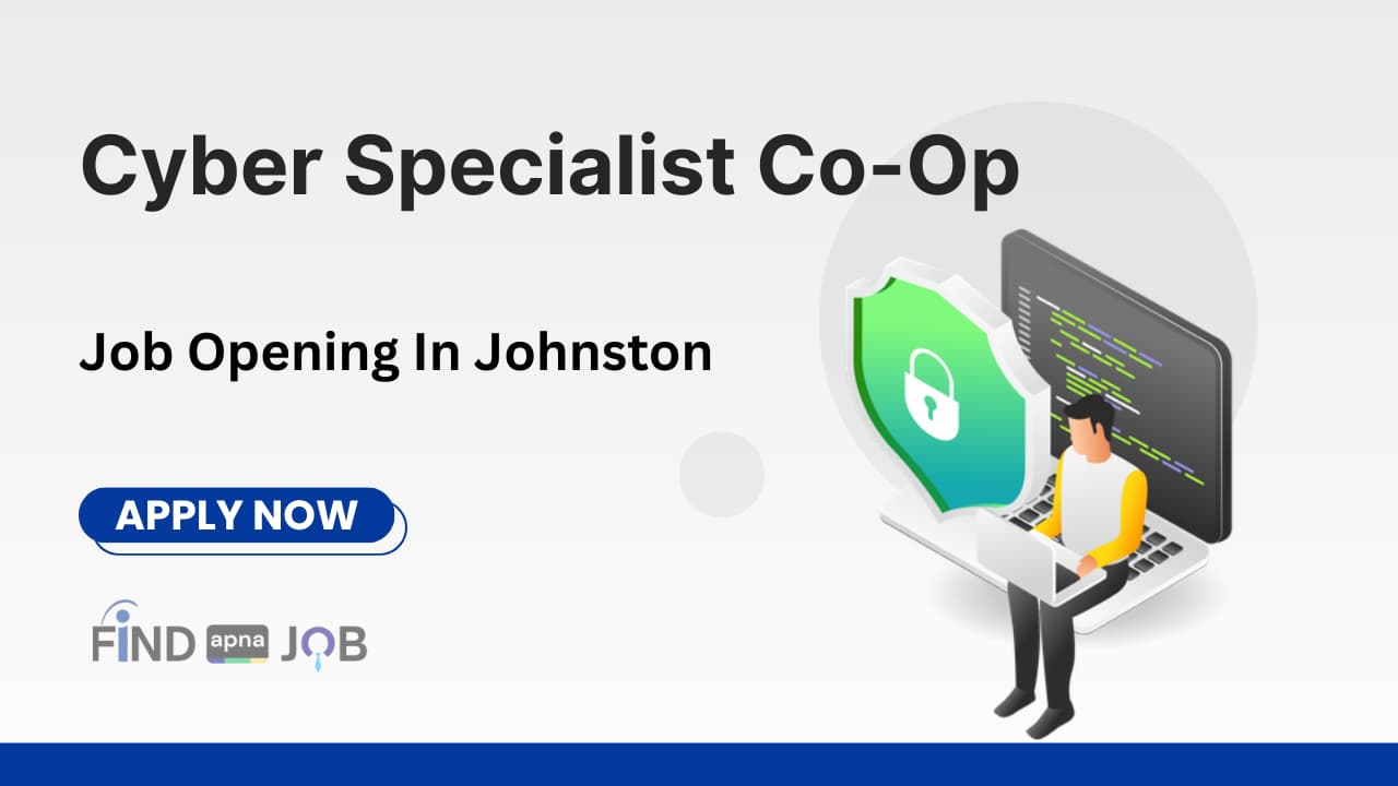 Cyber Specialist Co-Op Job Openings In Johnston