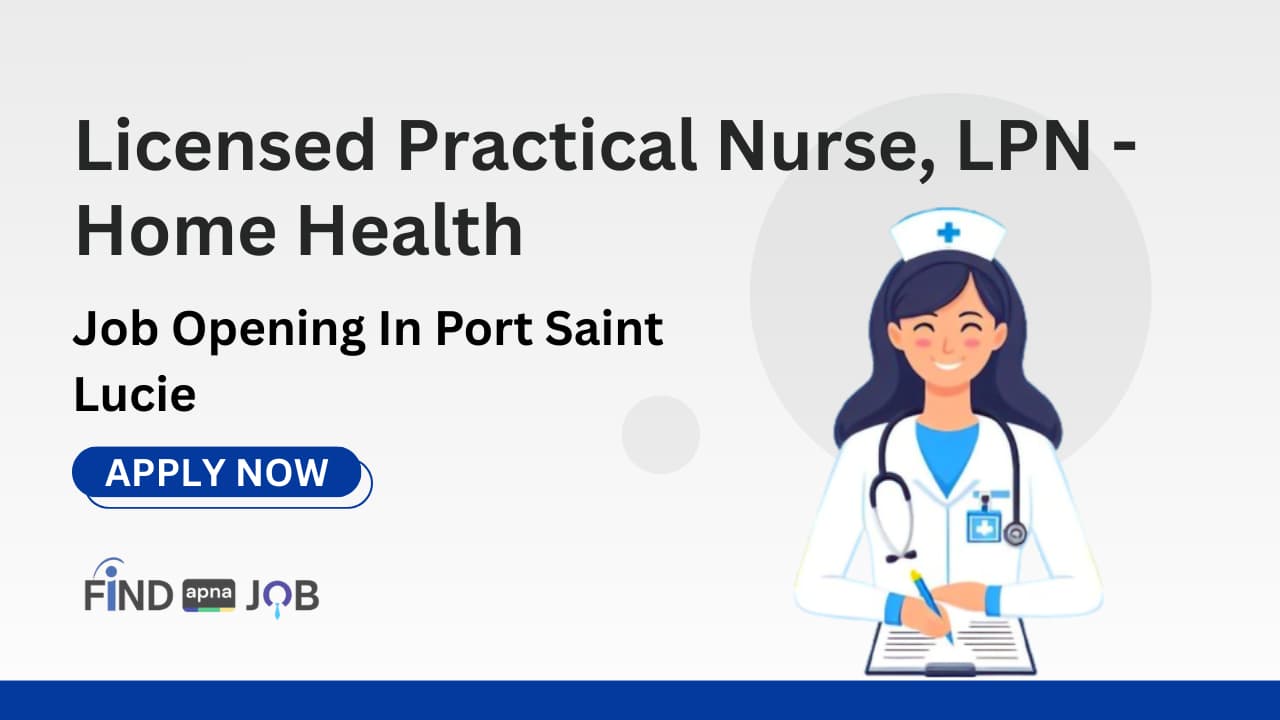 Licensed Practical Nurse, LPN - Home Health