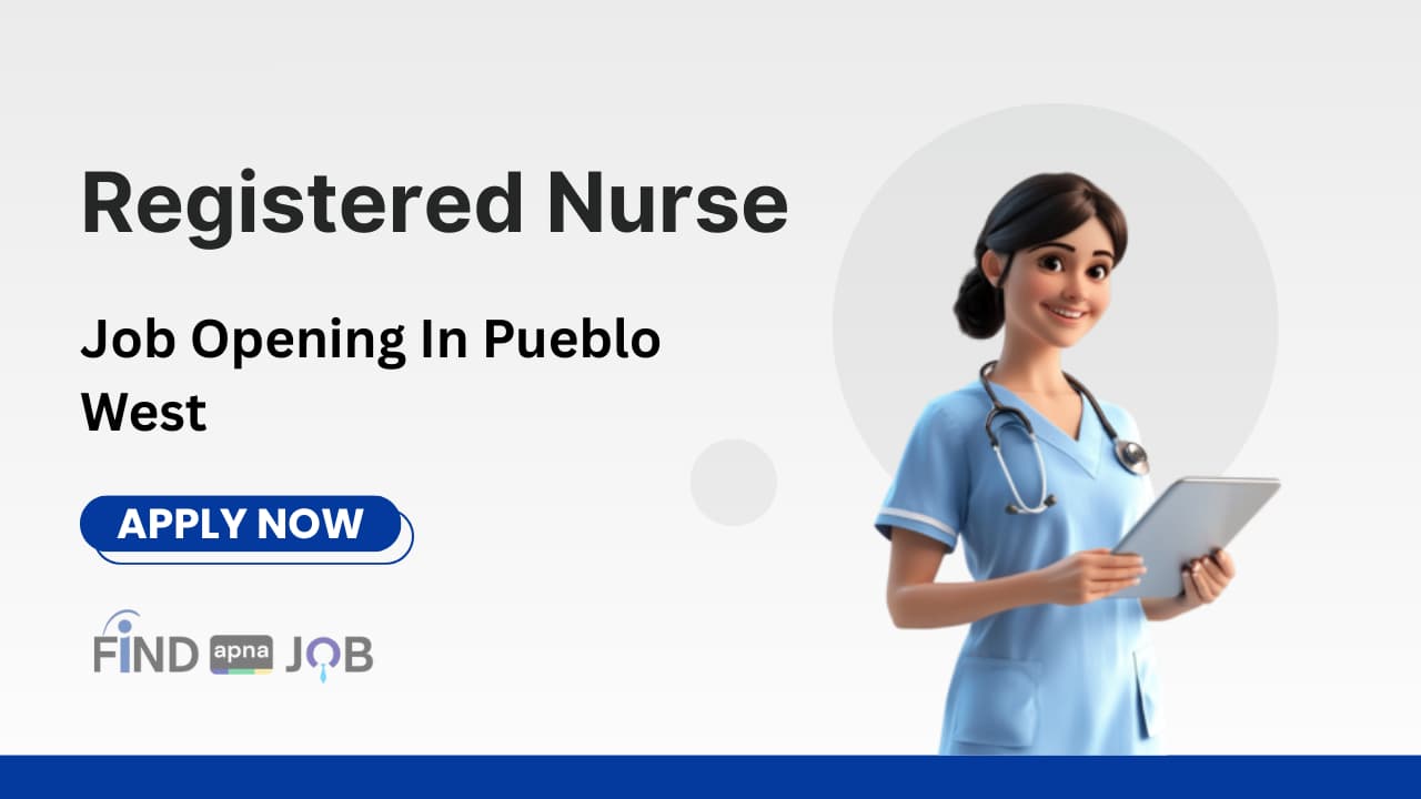 Registered Nurse Job Openings In Pueblo West