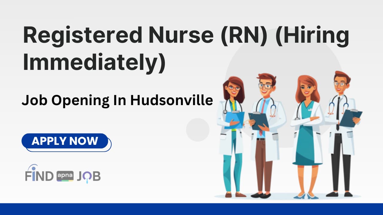 Registered Nurse (RN) (Hiring Immediately) Job Openings In Hudsonville