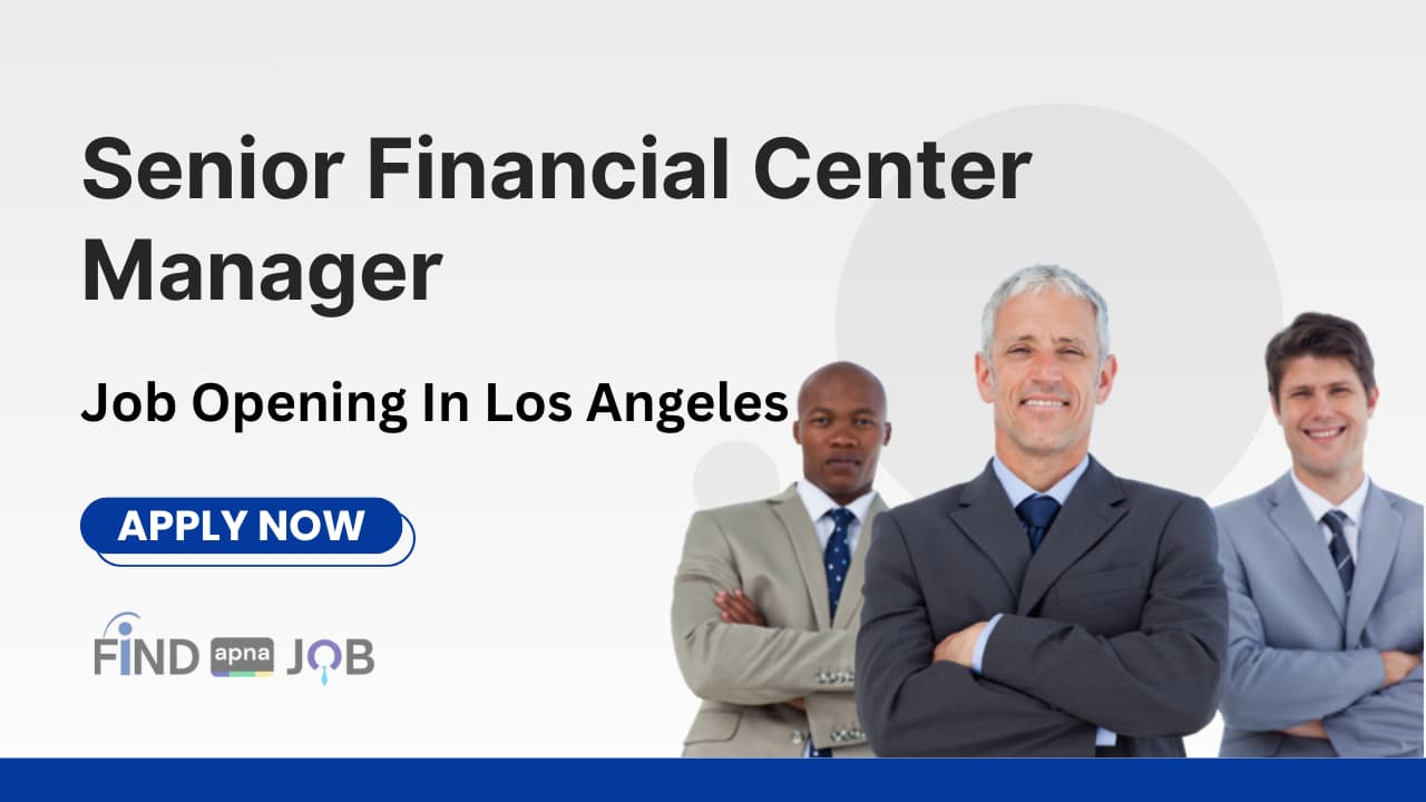 Senior Financial Center Manager Job